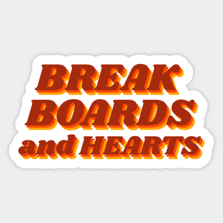 Break Boards and Hearts Sticker